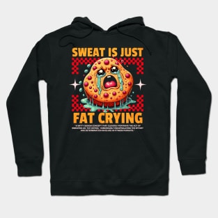 Funny Gym, Sweat  is Just Fat Crying Hoodie